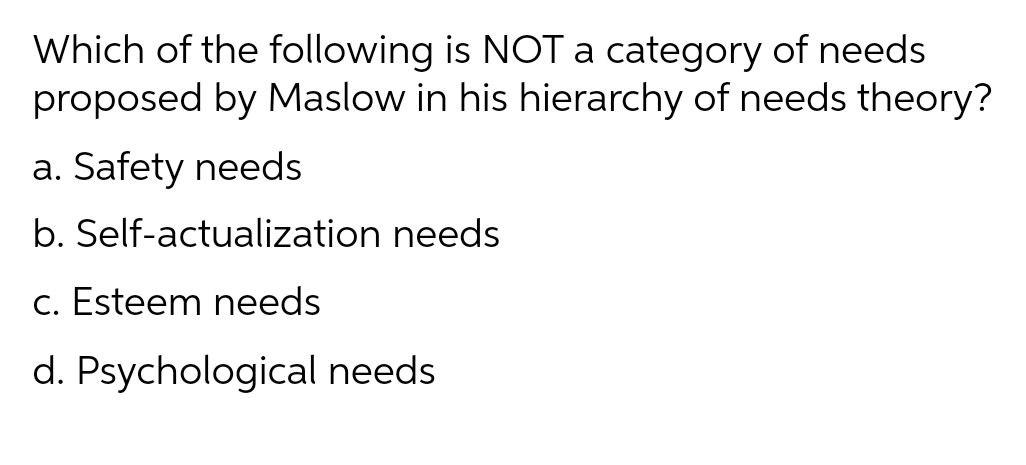 Which of the following is NOT a category of needs