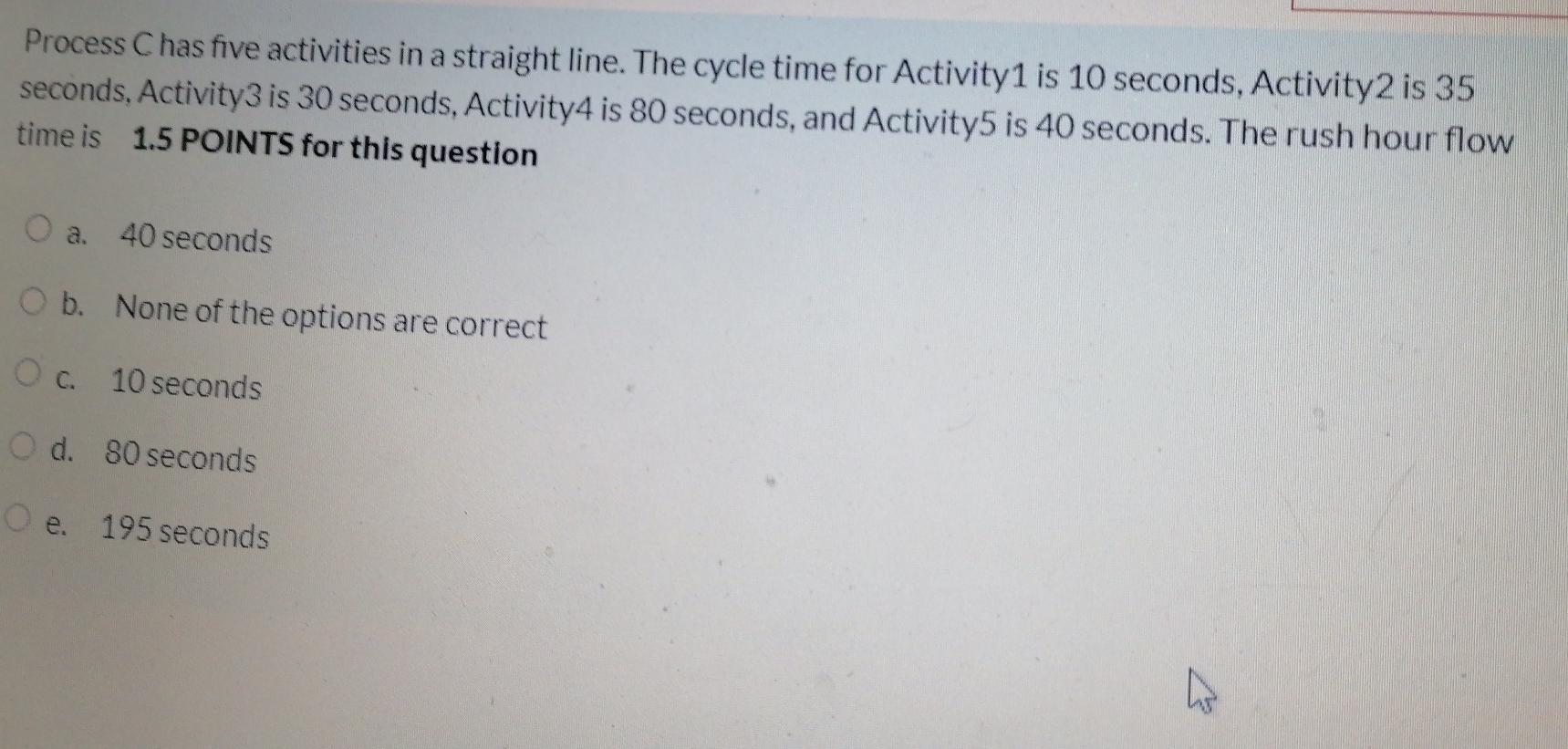 Process Chas five activities in a straight line.