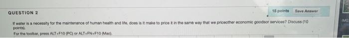 QUESTION 2 18 points Save Answer IMG if water is