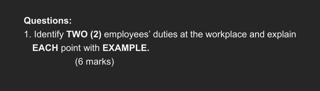 Question 1 Questions: 1. Identify TWO (2)
