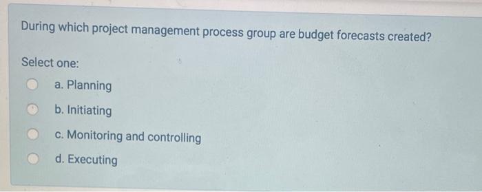 During which project management process group are