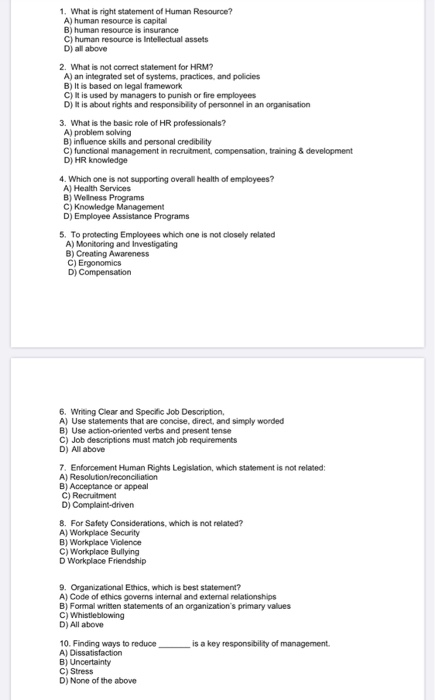 1. What is right statement of Human Resource? A)