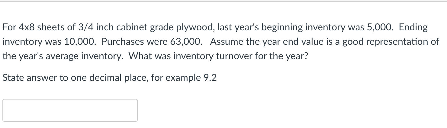 For 4x8 sheets of 3/4 inch cabinet grade plywood,