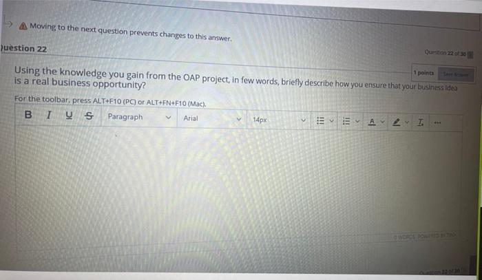 > A Moving to the next question prevents changes