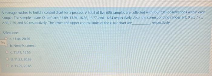A manager wishes to build a control chart for a
