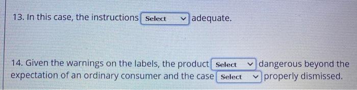 13. In this case, the instructions Select