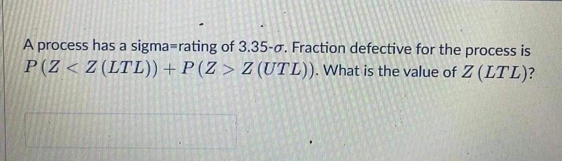 A process has a sigma=rating of 3.35. Fraction