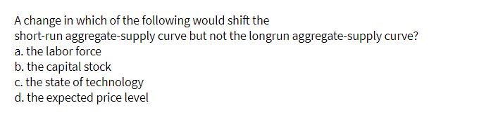 A change in which of the following would shift