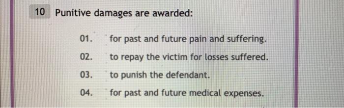 10 Punitive damages are awarded: 01. 02. for past