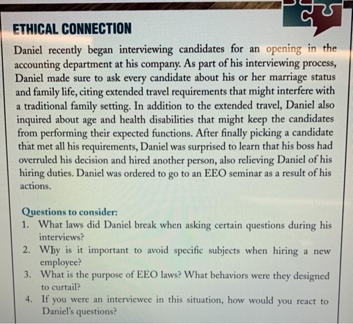 ETHICAL CONNECTION Daniel recently began