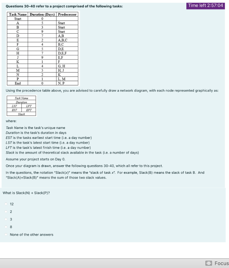 Time left 2:57:04 Questions 30-40 refer to a