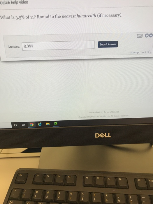 Watch help video What is 3.5% of 11? Round to the