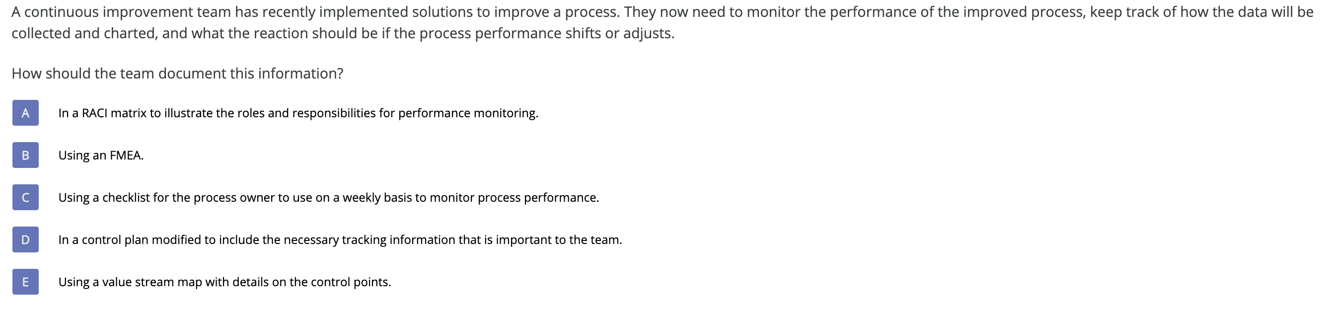 A continuous improvement team has recently