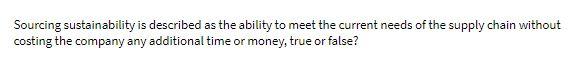 Sourcing sustainability is described as the