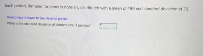 Each period, demand for pears is normally
