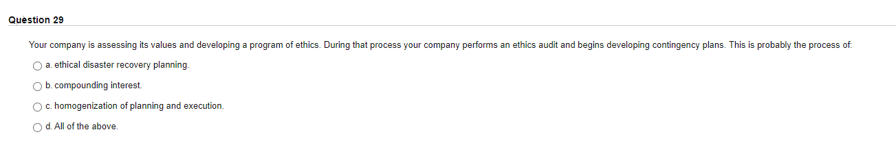Question 29 Your company is assessing its values
