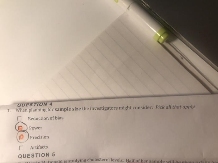QUESTION 4 1. When planning for sample size the