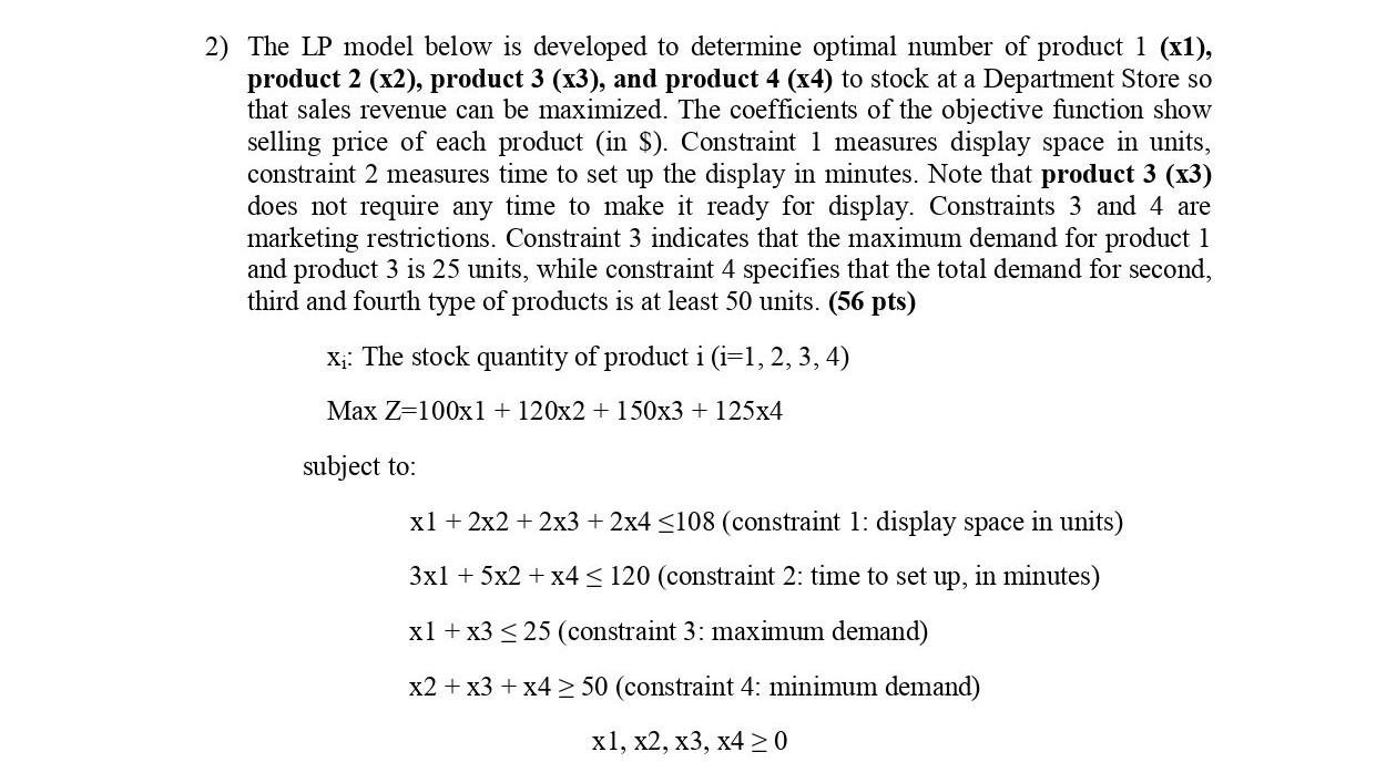 2) The LP model below is developed to determine