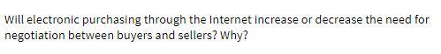 Will electronic purchasing through the Internet