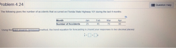 Problem 4.24 Question Help The following gives