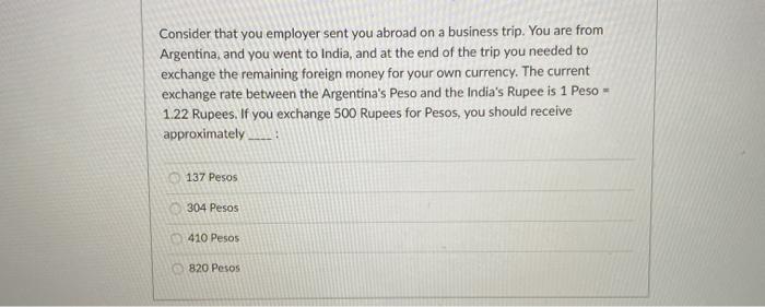 Consider that you employer sent you abroad on a