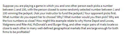 Suppose you are playing a game in which you and