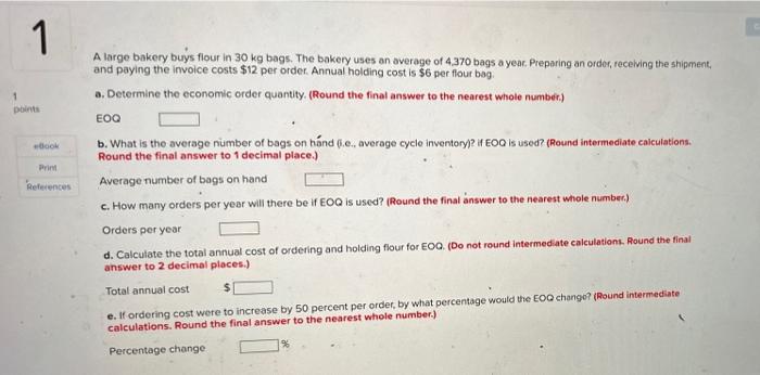 A large bakery buys flour in 30kg bags. The