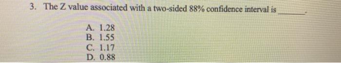 3. The Z value associated with a two-sided 88%
