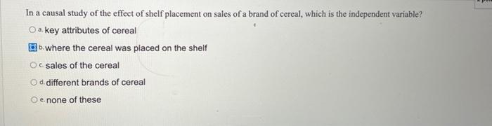 In a causal study of the effect of shelf