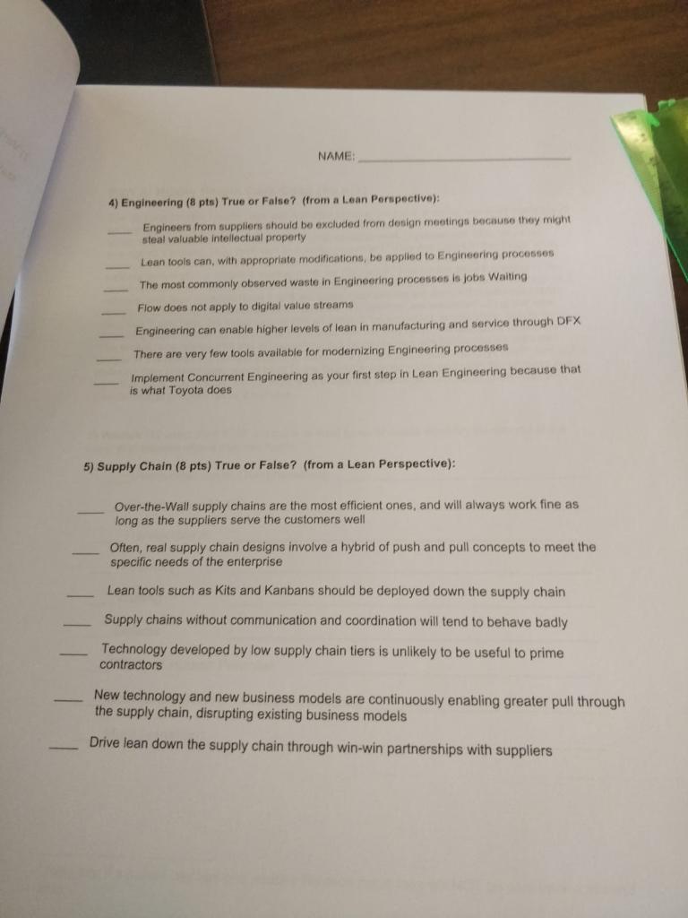 4) Engineering (8 pts) True or False? (from a