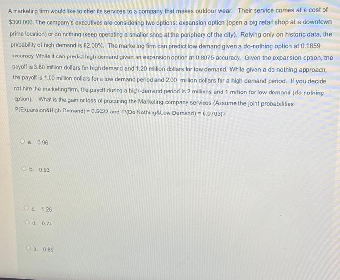 29) A marketing firm would like to offer its