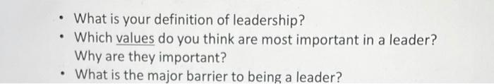 . What is your definition of leadership? Which