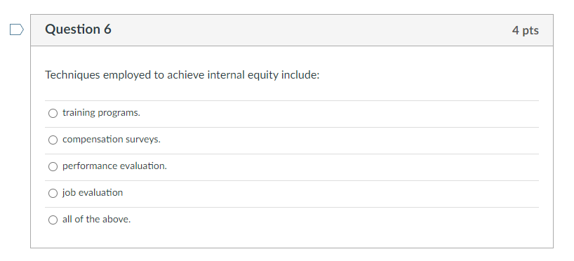 Question 6 4 pts Techniques employed to achieve