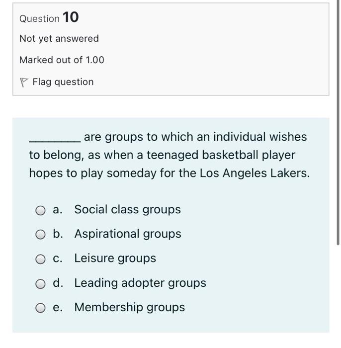 Question 10 Not yet answered Marked out of 1.00