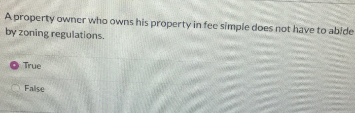 A property owner who owns his property in fee