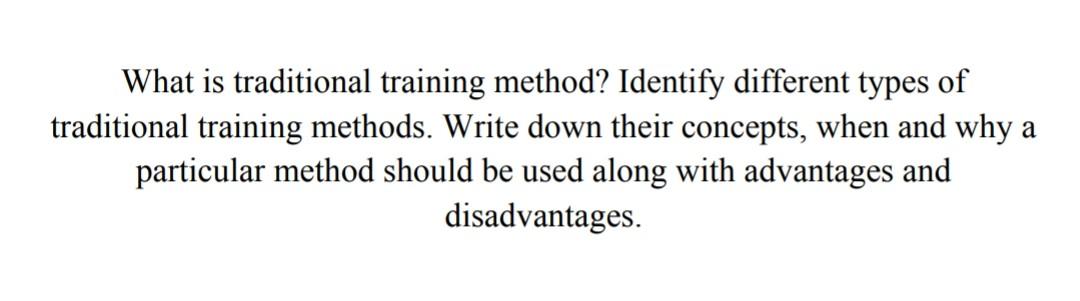 What is traditional training method? Identify