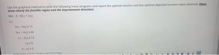 Use the graphical method to solve the following