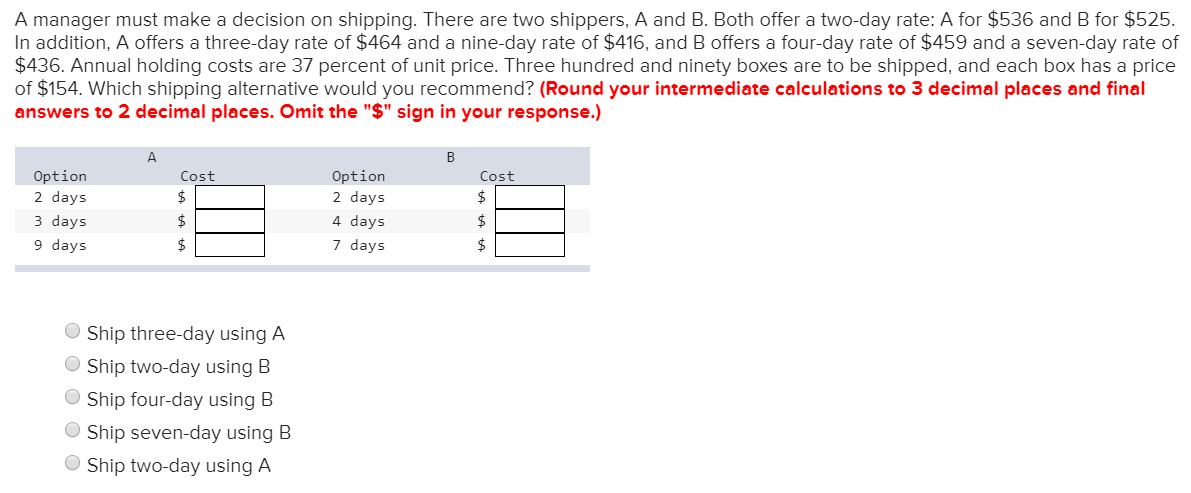 A manager must make a decision on shipping. There