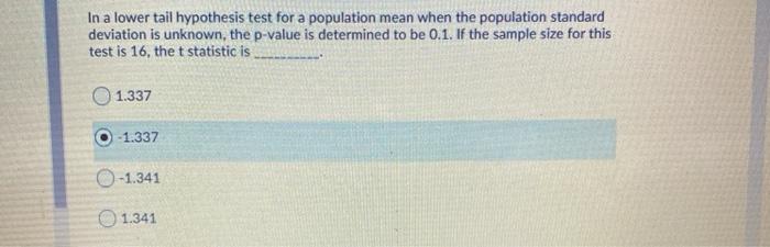 In a lower tail hypothesis test for a population