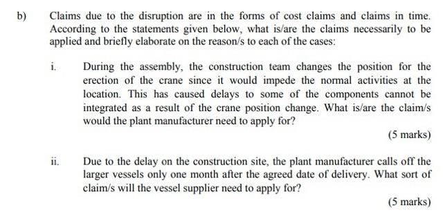 b) Claims due to the disruption are in the forms