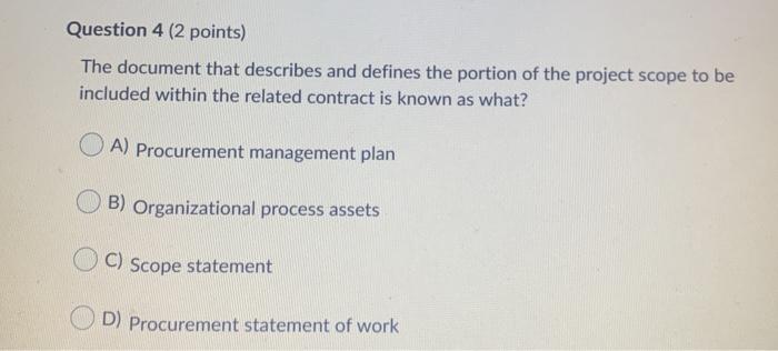 Question 4 (2 points) The document that describes