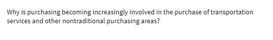 Why is purchasing becoming increasingly involved