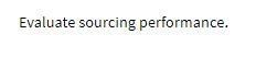 Evaluate sourcing performance