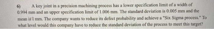 6) A key joint in a precision machining process
