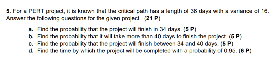 5. For a PERT project, it is known that the