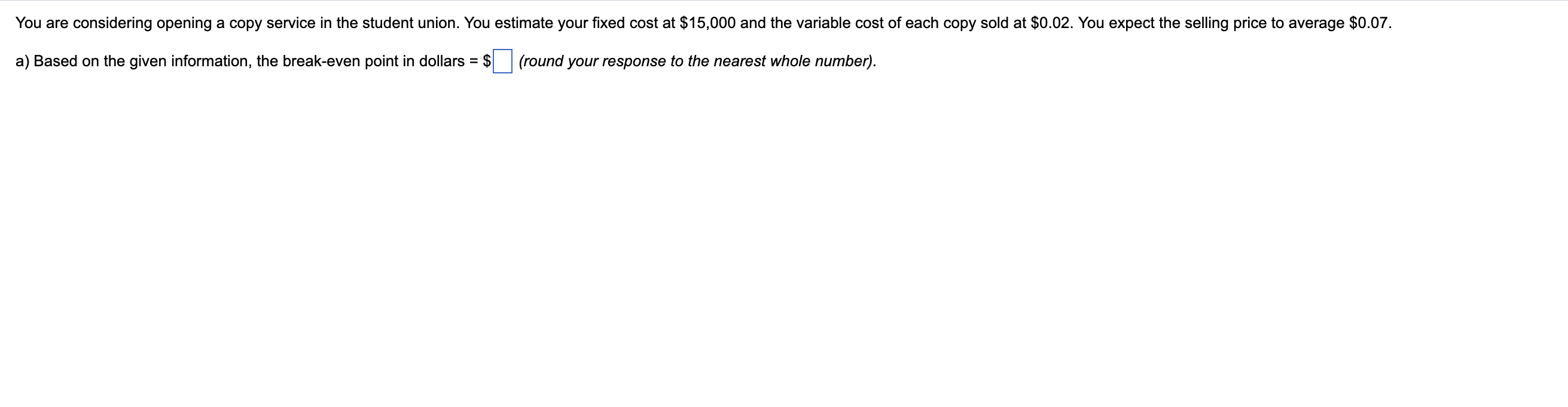 You are considering opening a copy service in the