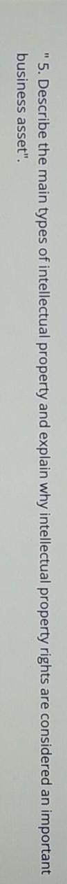 "5. Describe the main types of intellectual