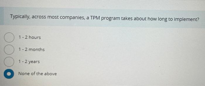 Typically, across most companies, a TPM program