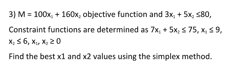 3) M = 100x2 + 160x, objective function and 3x2 +