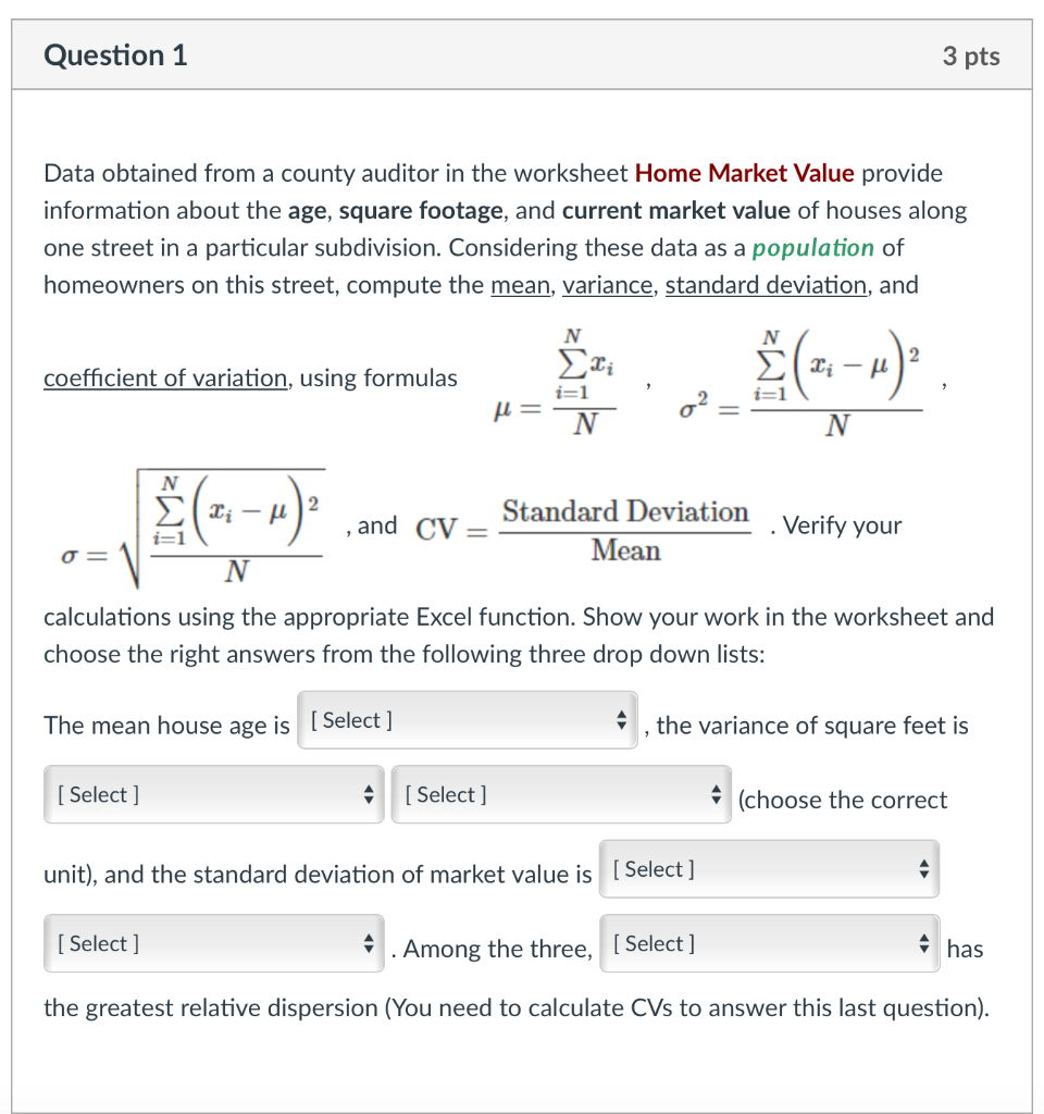 Question 1 3 pts Data obtained from a county